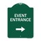 Signmission Event Entrance With Right Arrow, Green & White Aluminum Architectural Sign, 18" H, GW-1824-24088 A-DES-GW-1824-24088 - alternate 1